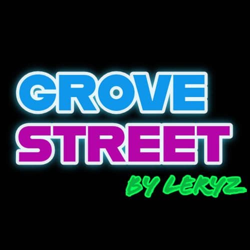 GROVE STREET 𝓫𝔂 𝓛𝓮𝓻𝔂𝔃
